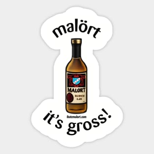 Malort: it's gross! Sticker